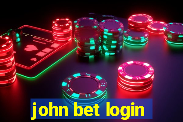 john bet login